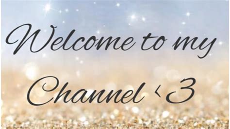 welcome to my chanel|welcome back to my channel.